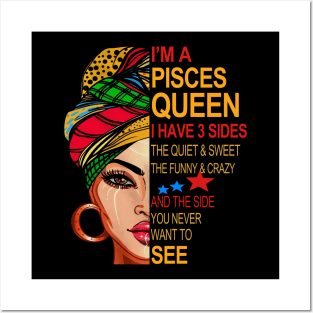 Pisces Queen I Have 3 Sides Posters and Art